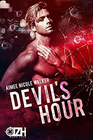 Devil's Hour by Aimee Nicole Walker