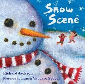 Snow Scene by Richard Jackson, Laura Vaccaro Seeger