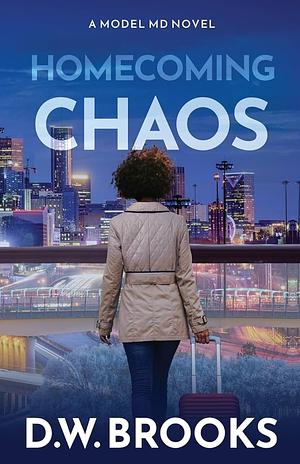 Homecoming Chaos by D.W. Brooks, D.W. Brooks