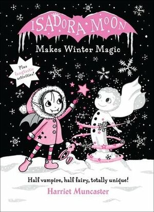Isadora Moon Makes Winter Magic by Harriet Muncaster