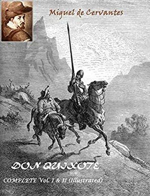 Don Quixote. Complete: Vol. I & II (Illustrated by Gustave Doré) by Gustave Doré, Miguel de Cervantes, John Ormsby