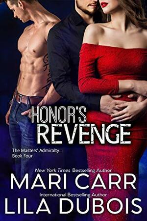 Honor's Revenge by Mari Carr, Lila Dubois