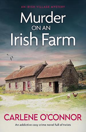 Murder on an Irish Farm by Carlene O'Connor