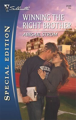 Winning the Right Brother (Silhouette Special Editions, #2046) by Abigail Strom