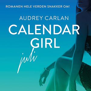 Calendar Girl - Juli by Audrey Carlan