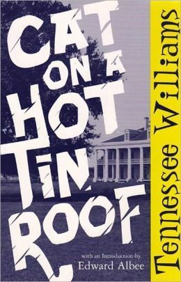 Cat on a Hot Tin Roof by Tennessee Williams