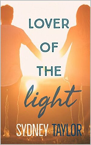 Lover of the Light by Sydney Taylor