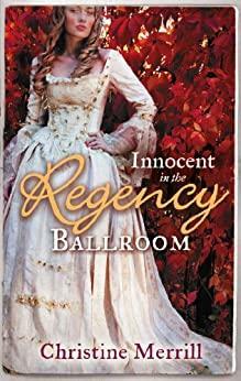 Innocent in the Regency Ballroom by Christine Merrill