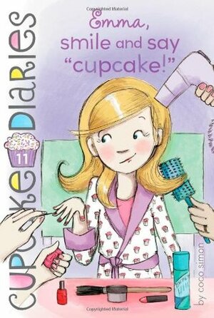 Emma, Smile and Say Cupcake! by Coco Simon, Elizabeth Doyle Carey
