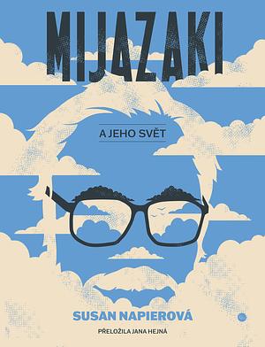 Mijazaki a jeho svět by Susan J. Napier