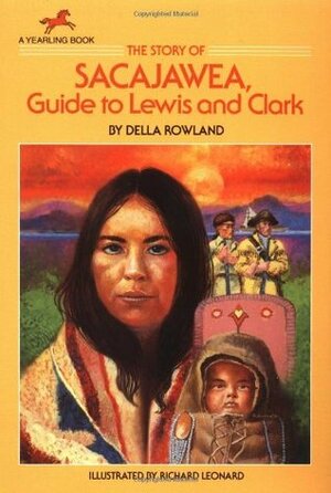 The Story of Sacajawea: Guide to Lewis and Clark by Della Rowland