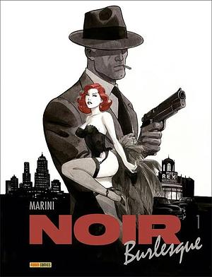 Noir burlesque, Volume 1 by Enrico Marini