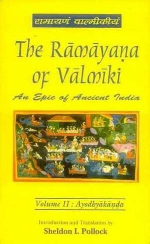 The Ramayana of Valmiki, Volume 2: Ayodhyakanda by Robert P. Goldman