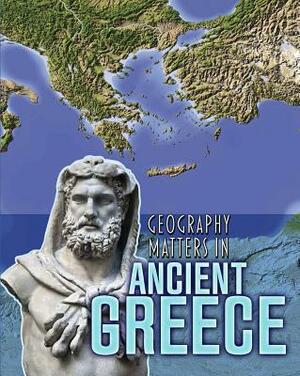 Geography Matters in Ancient Greece by Melanie Waldron