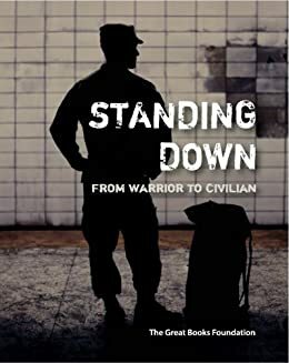 Standing Down: From Warrior to Civilian by Donald Whitfield, Siobhan Fallon, Myrna Bein, David Finkel, James Agee, Benjamin Busch, John Berens, Margaret Atwood, Philip Caputo, Stephen Crane