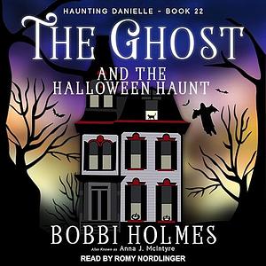 The Ghost Who Was Says I Do by Bobbi Holmes, Anna J. McIntyre