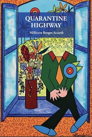 Quarantine Highway by Millicent Borges Accardi