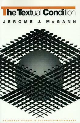 The Textual Condition by Jerome J. McGann