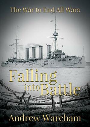 Falling Into Battle by Andrew Wareham