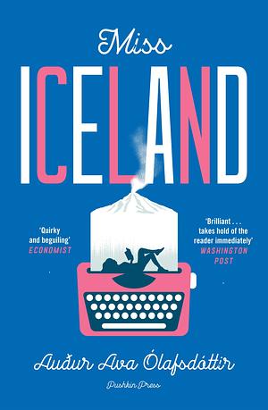 Miss Iceland by Auður Ava Ólafsdóttir