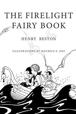 The Firelight Fairy Book: Illustrated by Henry Beston