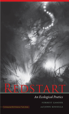 Redstart: An Ecological Poetics by Forrest Gander, John Kinsella