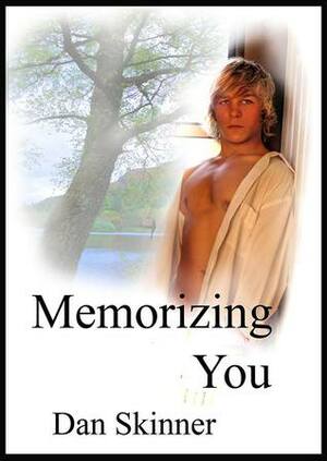 Memorizing You by Dan Skinner