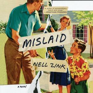 Mislaid by Nell Zink
