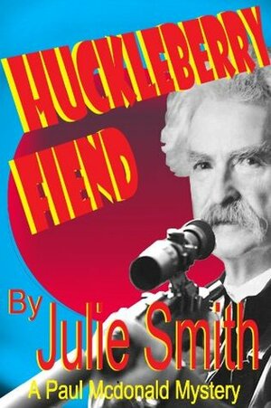 Huckleberry Fiend by Julie Smith