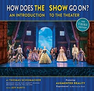 How Does the Show Go On The Frozen Edition: An Introduction to the Theater by Thomas Schumacher