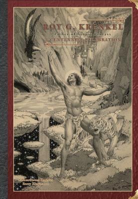 Roy G. Krenkel: Father of Heroic Fantasy - A Centennial Celebration by Andrewsteven Damsits, Barry Klugerman