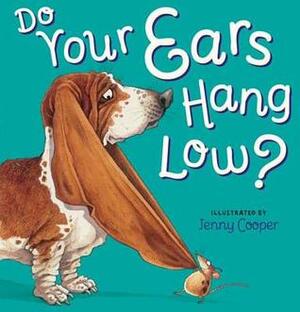 Do Your Ears Hang Low? by Jenny Cooper