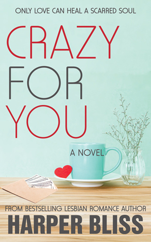 Crazy For You by Harper Bliss