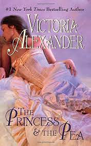 The Princess & The Pea by Victoria Alexander