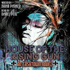 House of the Rising Gun by Brian Parker
