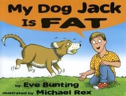 My Dog Jack is Fat by Michael Rex, Eve Bunting