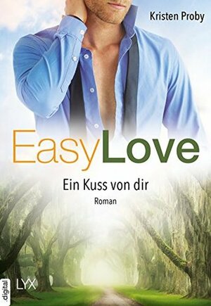 Easy Love - Ein Kuss von dir by Kristen Proby
