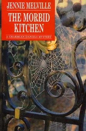 The Morbid Kitchen by Jennie Melville