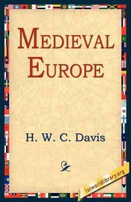 Medieval Europe by H. W. C. Davis