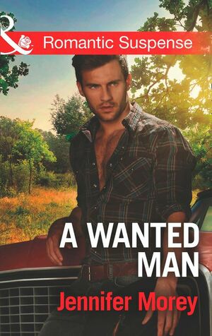 A Wanted Man by Jennifer Morey