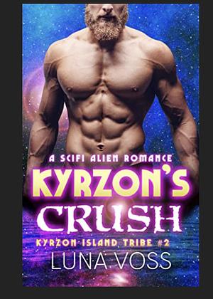 Kyrzon's Crush by Luna Voss