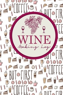 Wine Making Log by Rogue Plus Publishing