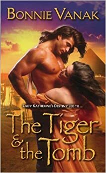 The Tiger & the Tomb by Bonnie Vanak