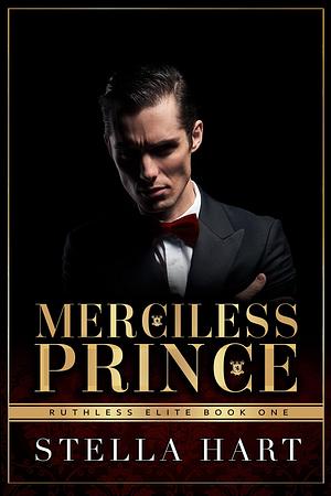 Merciless Prince by Stella Hart, Stella Hart