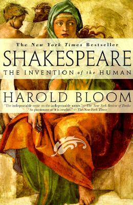 Shakespeare: Invention of the Human by Harold Bloom