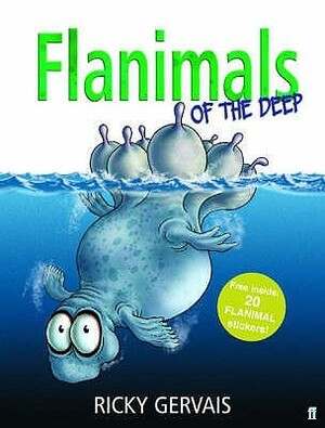 Flanimals of the Deep by Robert Steen, Ricky Gervais