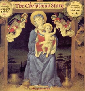 The Christmas Story: From The King James Bible by Gennady Spirin