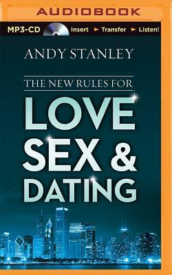 The New Rules for Love, Sex, and Dating by Andy Stanley