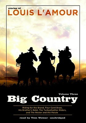 Big Country, Volume Three: Stories of Louis Lamour by Louis L'Amour