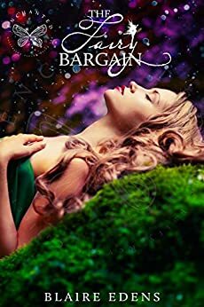 The Fairy Bargain by Blaire Edens